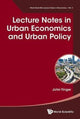Book cover of: Lecture Notes In Urban Economics And Urban Policy. By: John Yinger