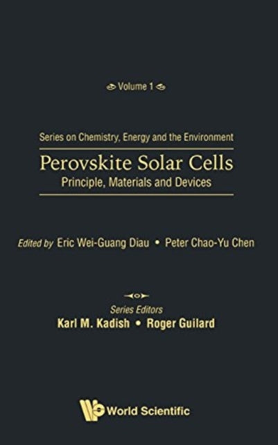 Book cover of: Perovskite Solar Cells: Principle, Materials And Devices. By: Eric Wei Diau