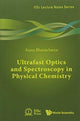 Book cover of: Ultrafast Optics And Spectroscopy In Physical Chemistry. By: Atanu Battacharyya
