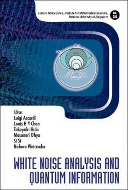 Book cover of: White Noise Analysis And Quantum Information. By: Masanori Ohya