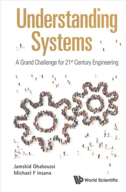 Book cover of: Understanding Systems: A Grand Challenge For 21st Century Engineering. By: J. Ghaboussi