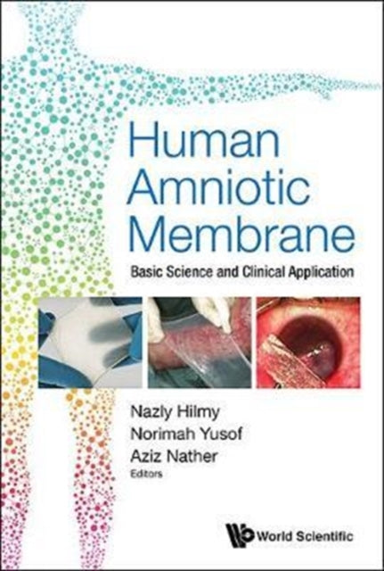 Book cover of: Human Amniotic Membrane: Basic Science And Clinical Application. By: Nazly Hilmy