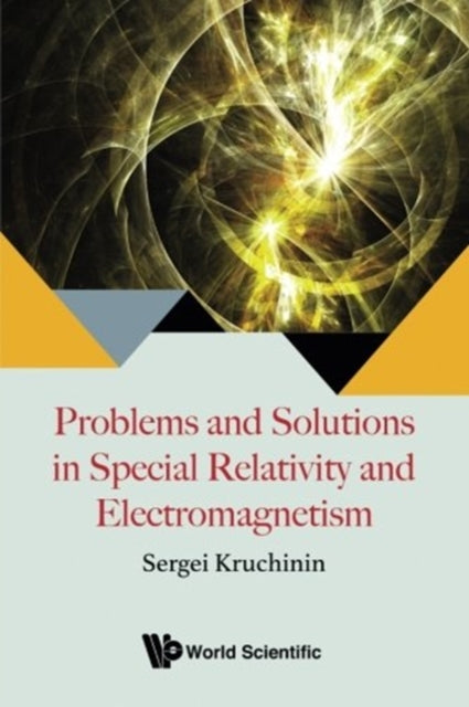 Book cover of: Problems And Solutions In Special Relativity And Electromagnetism. By: Sergei Kruchinin