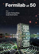 Book cover of: Fermilab At 50. By: Swapan Chattopadhyay