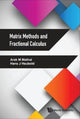 Book cover of: Matrix Methods And Fractional Calculus. By: A. M. Mathai