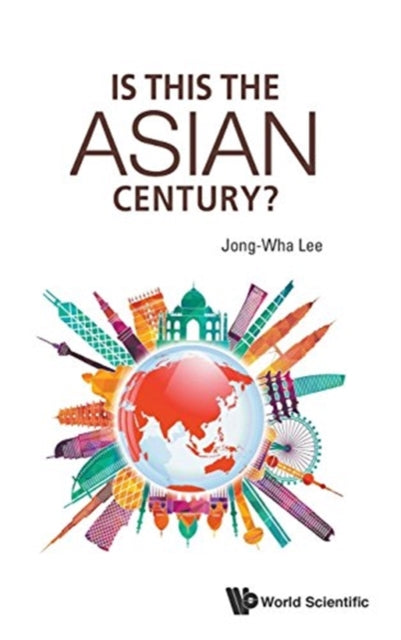 Book cover of: Is This The Asian Century?. By: Chong-Hwa Yi