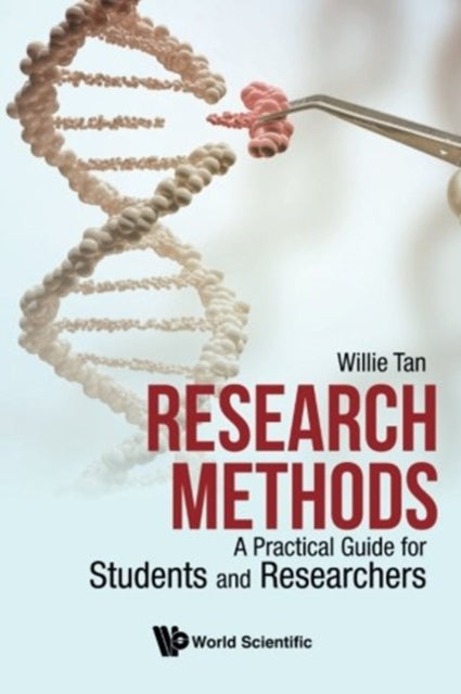 Book cover of: Research Methods: A Practical Guide For Students And Researchers. By: Willie Tan