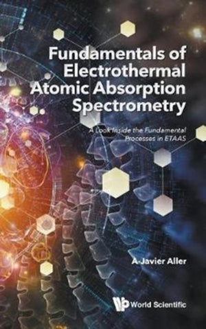 Fundamentals Of Electrothermal Atomic Absorption Spectrometry