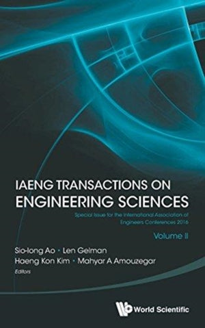Iaeng Transactions On Engineering Sciences: Special Issue For The International Association Of Engineers Conferences 2016 (Volume Ii)
