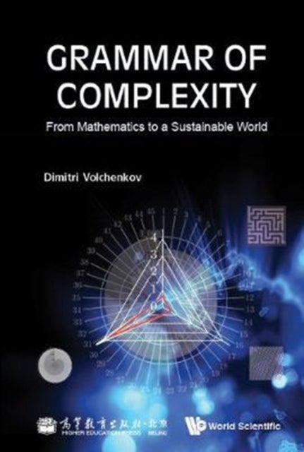 Book cover of: Grammar Of Complexity: From Mathematics To A Sustainable World. By: Dimitri Volchenkov