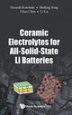 Book cover of: Ceramic Electrolytes For All-solid-state Li Batteries. By: Masashi Kotobuki