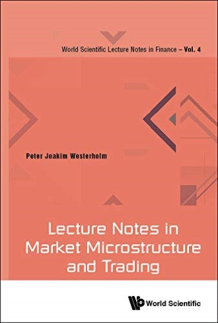 Book cover of: Lecture Notes In Market Microstructure And Trading. By: Peter Joakim Westerholm