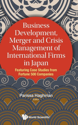 Business Development, Merger And Crisis Management Of International Firms In Japan