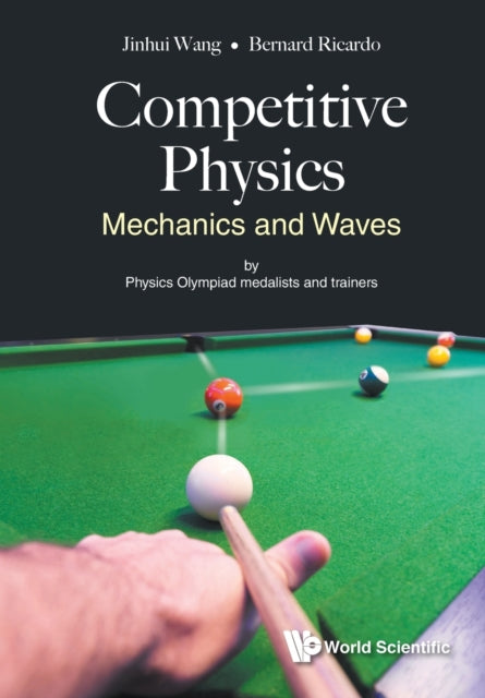 Book cover of: Competitive Physics: Mechanics And Waves. By: Jinhui Wang