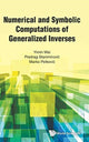 Book cover of: Numerical And Symbolic Computations Of Generalized Inverses