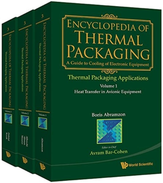 Book cover of: Encyclopedia of Thermal Packaging. By: Avram Bar-Cohen