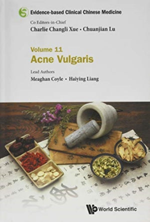 Evidence-based Clinical Chinese Medicine - Volume 11: Acne Vulgaris