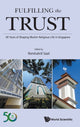 Book cover of: Fulfilling The Trust: 50 Years Of Shaping Muslim Religious Life In Singapore. By: Norshahril Saat