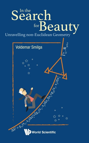 In The Search For Beauty: Unravelling Non-euclidean Geometry