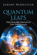 Quantum Leaps: How Quantum Mechanics Took Over Science