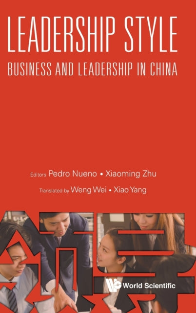 Book cover of: Leadership Style: Business And Leadership In China. By: Pedro Nueno