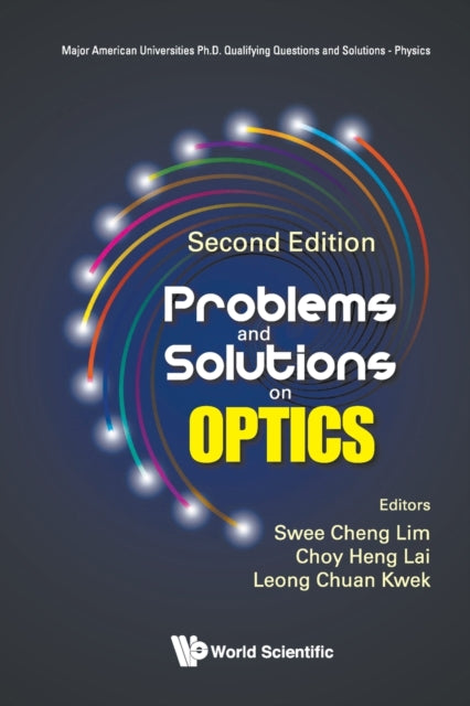 Book cover of: Problems And Solutions On Optics. By: Choy Heng Lai