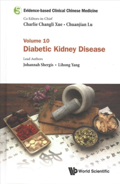 Book cover of: Evidence-based Clinical Chinese Medicine - Volume 10: Diabetic Kidney Disease