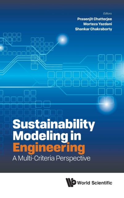 Book cover of: Sustainability Modeling In Engineering: A Multi-criteria Perspective. By: Prasenjit Chatterjee