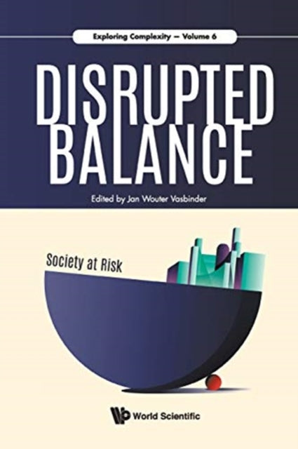 Book cover of: Disrupted Balance: Society At Risk. By: Jan Wouter Vasbinder