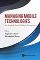 Book cover of: Managing Mobile Technologies: An Analysis From Multiple Perspectives. By: Tugrul Unsal Daim