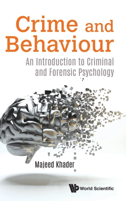 Book cover of: Crime And Behaviour: An Introduction To Criminal And Forensic Psychology. By: Majeed Khader