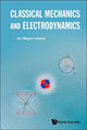 Book cover of: Classical Mechanics And Electrodynamics. By: Jon Magne Leinaas