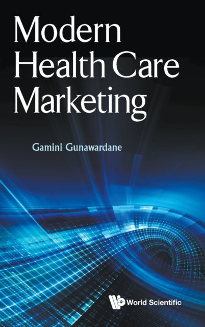 Book cover of: Modern Health Care Marketing. By: Gamini Gunawardane