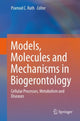 Book cover of: Models, Molecules and Mechanisms in Biogerontology. By: Pramod C. Rath