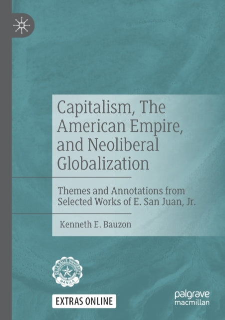 Book cover of: Capitalism, The American Empire, and Neoliberal Globalization. By: Kenneth E. Bauzon