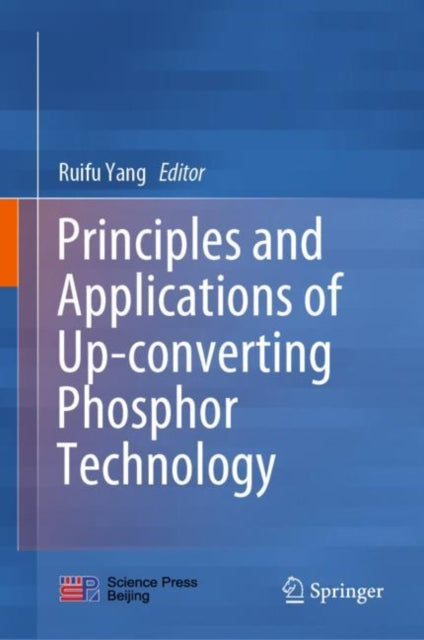 Book cover of: Principles and Applications of Up-converting Phosphor Technology. By: Ruifu Yang