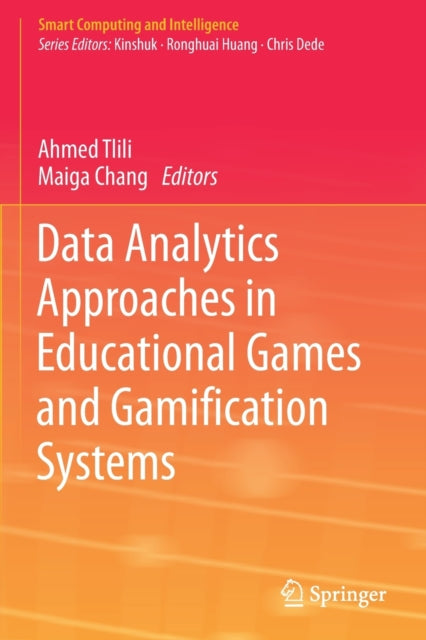 Book cover of: Data Analytics Approaches in Educational Games and Gamification Systems. By: Ahmed Tlili