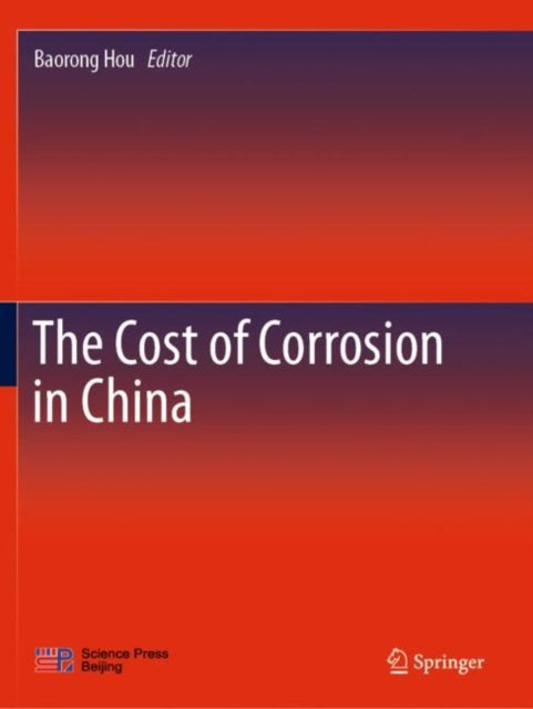 Book cover of: Cost of Corrosion in China. By: Baorong Hou