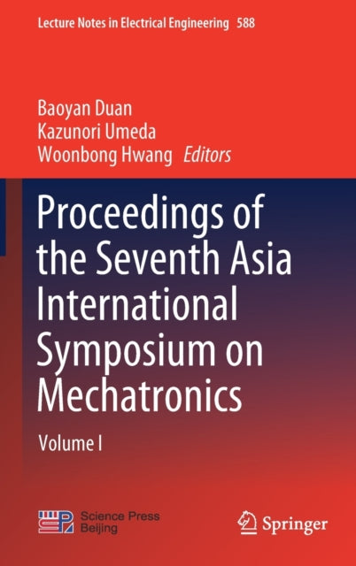 Book cover of: Proceedings of the Seventh Asia International Symposium on Mechatronics. By: Baoyan Duan