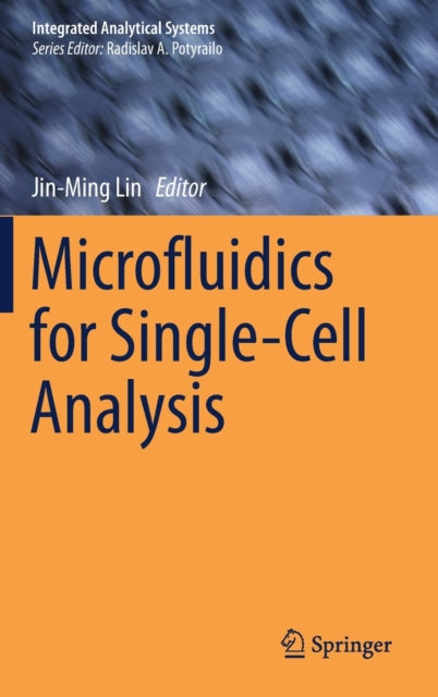 Book cover of: Microfluidics for Single-Cell Analysis. By: Jin-Ming Lin