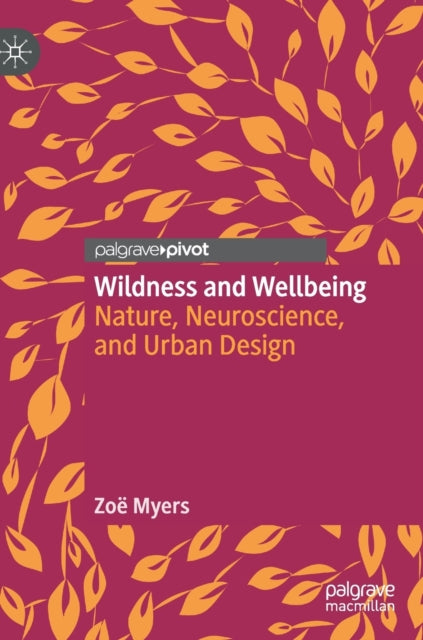 Book cover of: Wildness and Wellbeing. By: Zoe Myers