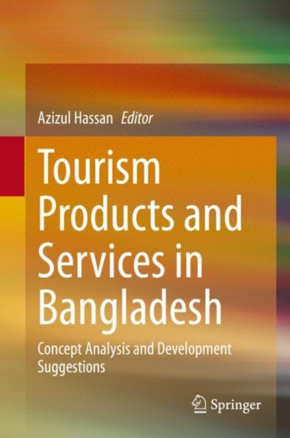 Book cover of: Tourism Products and Services in Bangladesh