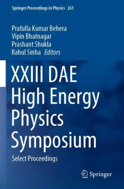 Book cover of: XXIII DAE High Energy Physics Symposium. By: Prafulla Kumar Behera