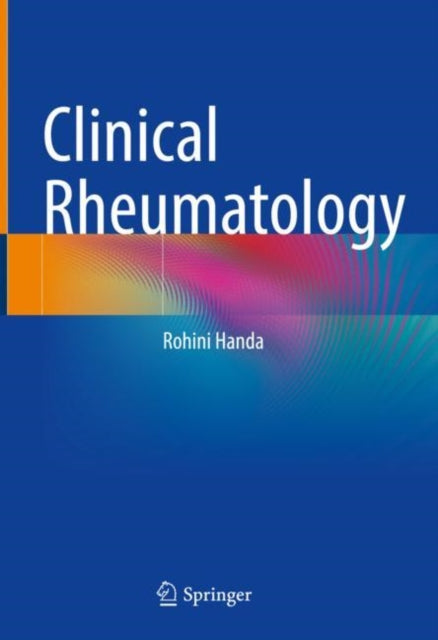 Book cover of: Clinical Rheumatology. By: Rohini Handa