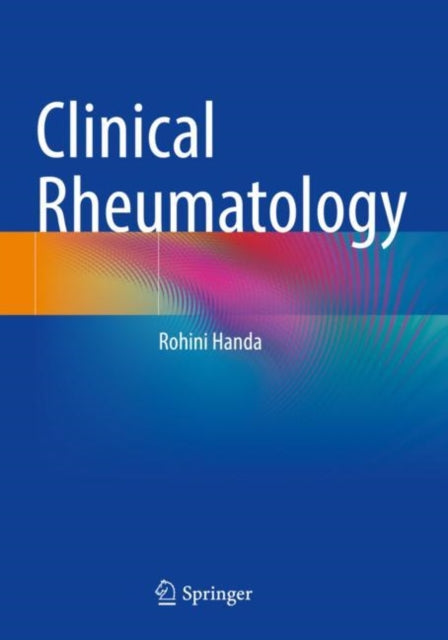 Book cover of: Clinical Rheumatology. By: Rohini Handa
