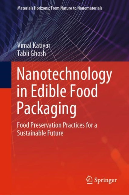 Book cover of: Nanotechnology in Edible Food Packaging. By: Vimal Katiyar