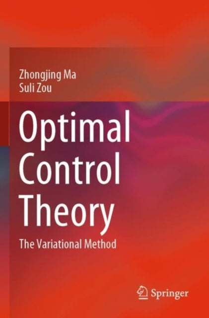 Book cover of: Optimal Control Theory. By: Zhongjing Ma