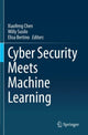 Book cover of: Cyber Security Meets Machine Learning. By: Xiaofeng Chen