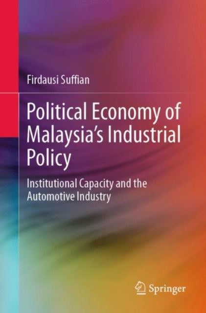 Book cover of: Political Economy of Malaysia’s Industrial Policy. By: Firdausi Suffian