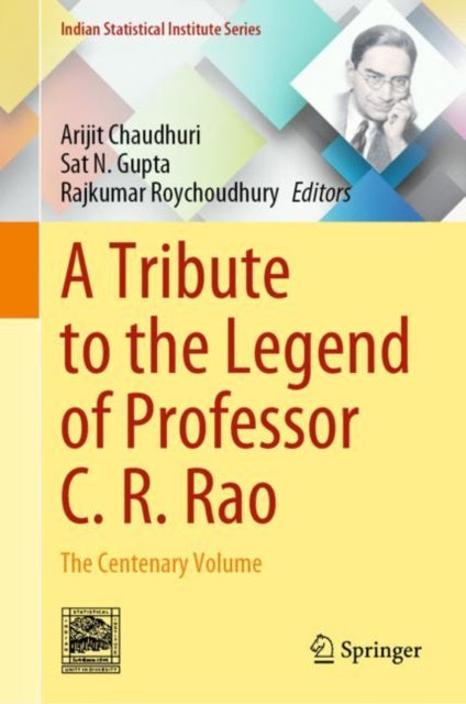 Book cover of: Tribute to the Legend of Professor C. R. Rao. By: Arijit Chaudhuri